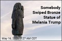 Somebody Stole a Statue of Melania Trump