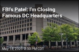 FBI Building Will Be Shut, Patel Says, and 1.5K Staffers Moved