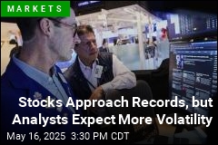 Stocks Approach Records, but Analysts Expect More Volatility