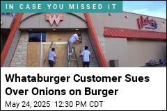 Whataburger Customer Sues Over Onions on Burger