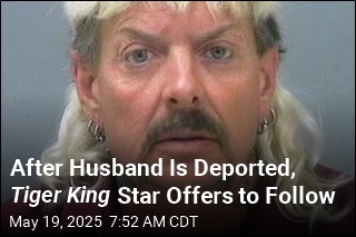 After Husband Is Deported, Tiger King Star Offers to Follow
