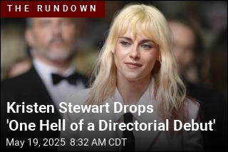 Kristen Stewart Delivers &#39;One Hell of a Directorial Debut&#39;