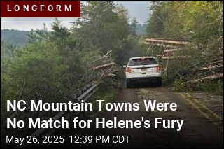 NC Mountain Towns Were No Match for Helene&#39;s Fury
