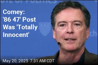 Comey: &#39;86 47&#39; Post Was &#39;Totally Innocent&#39;