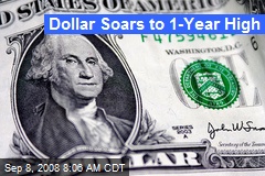Dollar Soars to 1-Year High