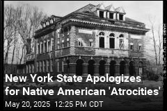 New York State Apologizes for Native American &#39;Atrocities&#39;