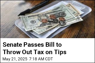 Senate Passes Bill to Throw Out Tax on Tips