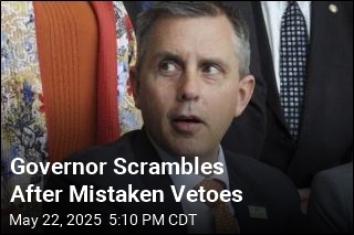 Governor Scrambles After Mistaken Vetoes