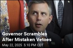 Governor Scrambles After Mistaken Vetoes