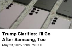 Trump Clarifies: Tariffs Are for All Foreign-Made Phones