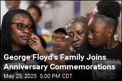George Floyd&#39;s Family Joins Thousands on Anniversary