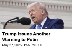 Trump: Putin Is &#39;Playing With Fire&#39;