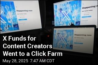 X Funds for Content Creators Went to a Click Farm