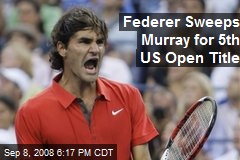Federer Sweeps Murray for 5th US Open Title