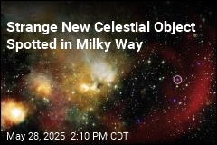 Strange New Object Spotted in Our Galaxy
