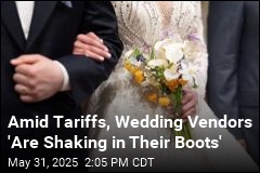 Here Comes the Bride, in a Costlier Dress Due to Tariffs
