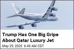 Trump on Qatar Luxury Jet: &#39;Frankly, It&#39;s Much Too Big&#39;