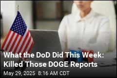 What the DoD Did This Week: Killed Those DOGE Reports