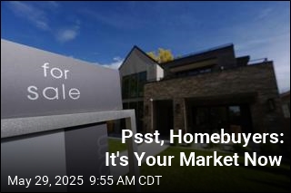 Yoo-Hoo, Homebuyers: It&#39;s Your Market Now