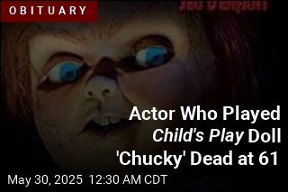 Actor Who Played Child&#39;s Play Doll &#39;Chucky&#39; Dead at 61