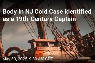 Body in NJ Cold Case Identified as a 19th-Century Captain