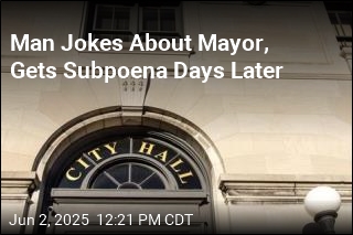 Man Jokes About Mayor, Gets Subpoena Days Later