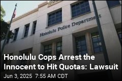 To Hit Quotas, Honolulu Cops Arrest the Innocent: Lawsuit