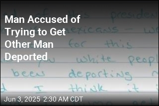 Man Accused of Framing Another Man for Deportation With Fake Letter