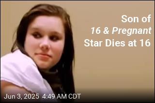 Son of 16 &amp; Pregnant Star Dies at 16