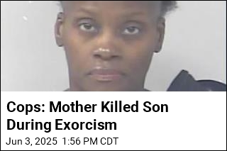 Cops: Mother Killed Son During Exorcism