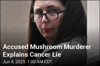 Accused Mushroom Murderer Explains Cancer Lie