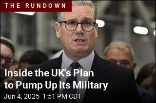 Inside the UK&#39;s Plan to Pump Up Its Military