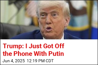 Trump: I Just Ended a 75-Minute Call With Putin