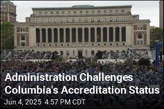 Administration Challenges Columbia&#39;s Accreditation Status