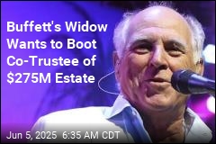 Buffett&#39;s Widow Wants to Boot Co-Trustee of $275M Estate