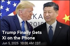 Trump Finally Gets Xi on the Phone