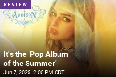 It&#39;s the &#39;Pop Album of the Summer&#39;