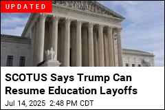 Trump Asks SCOTUS to Leave Education Layoffs in Place