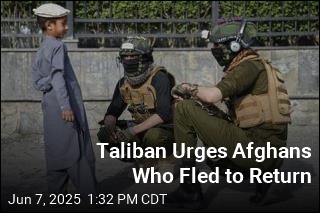 Taliban Urges Afghans Who Fled to Return