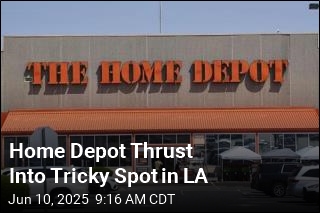 Home Depot Thrust Into Tricky Spot in LA
