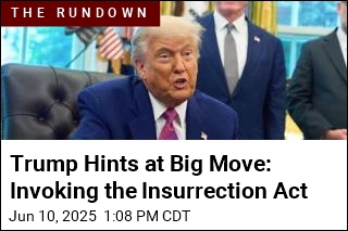 Trump Hints at Big Move: Invoking the Insurrection Act