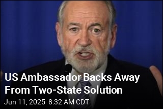 US Ambassador Backs Away From Two-State Solution