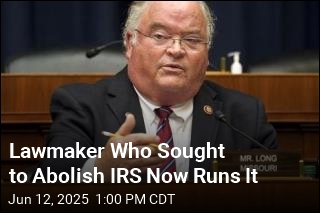 Lawmaker Who Sought to Abolish IRS Now Runs It