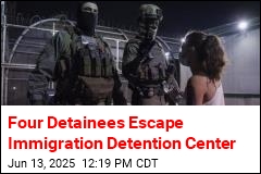 Four Detainees Escape Immigration Detention Center