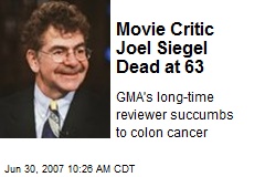 Movie Critic Joel Siegel Dead at 63
