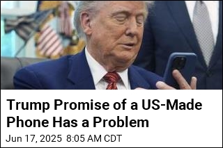 Trump Promise of a US-Made Phone Has a Problem