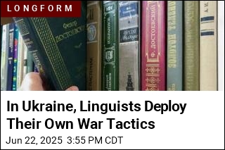 In Ukraine, Linguists Deploy Their Own War Tactics