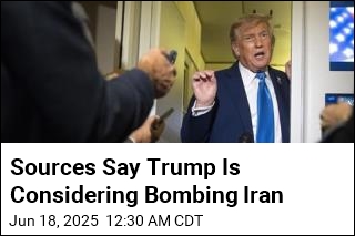 Sources Say Trump Is Considering Bombing Iran