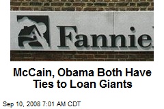 McCain, Obama Both Have Ties to Loan Giants
