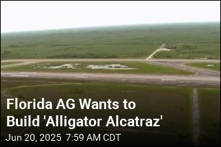 Florida AG Wants to Build &#39;Alligator Alcatraz&#39;